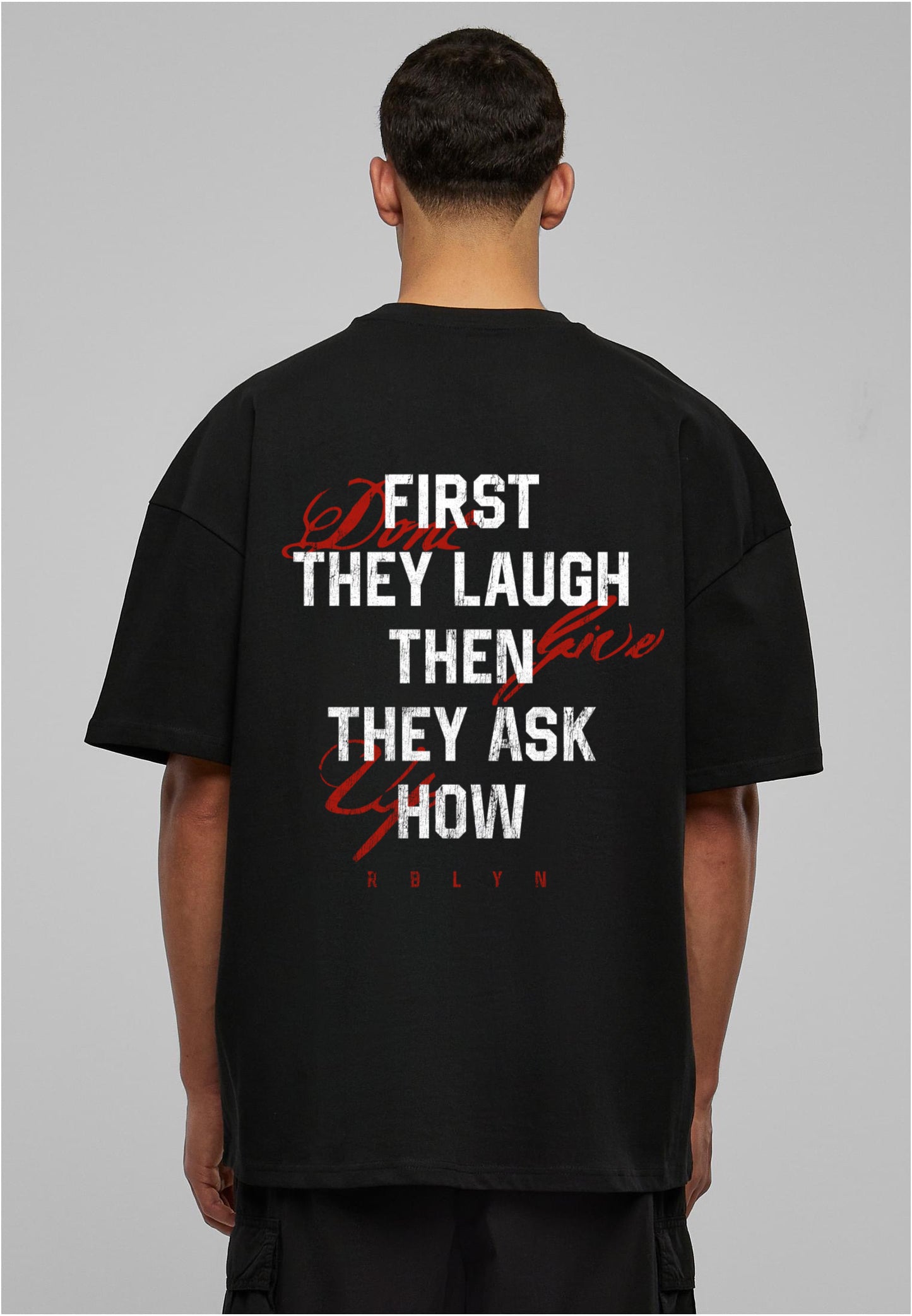 Oversize First They Laugh Shirt black 300 gsm²